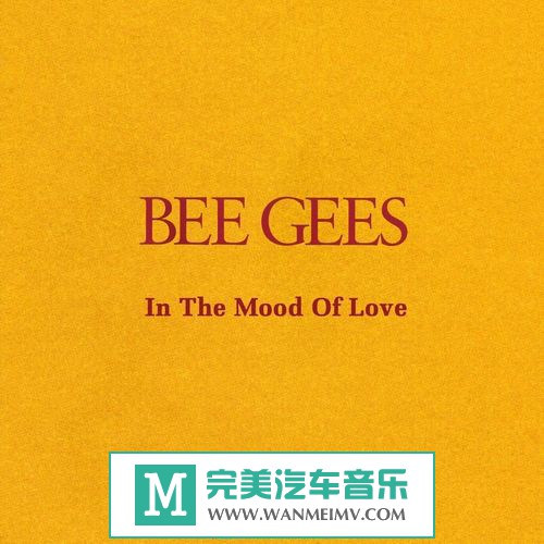 无损音乐 英文曲-Bee Gees《In The Mood Of Love》2015/FLAC/BD(1)