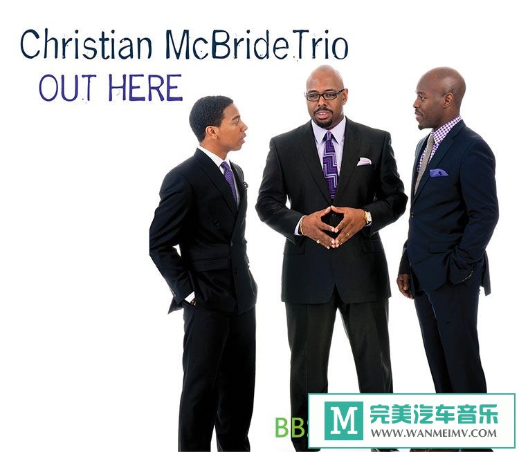 无损音乐 英文曲-Christian McBride Trio - Out Here [DSD128][DSF/BD](1)